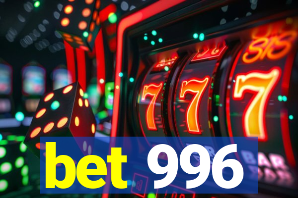 bet 996